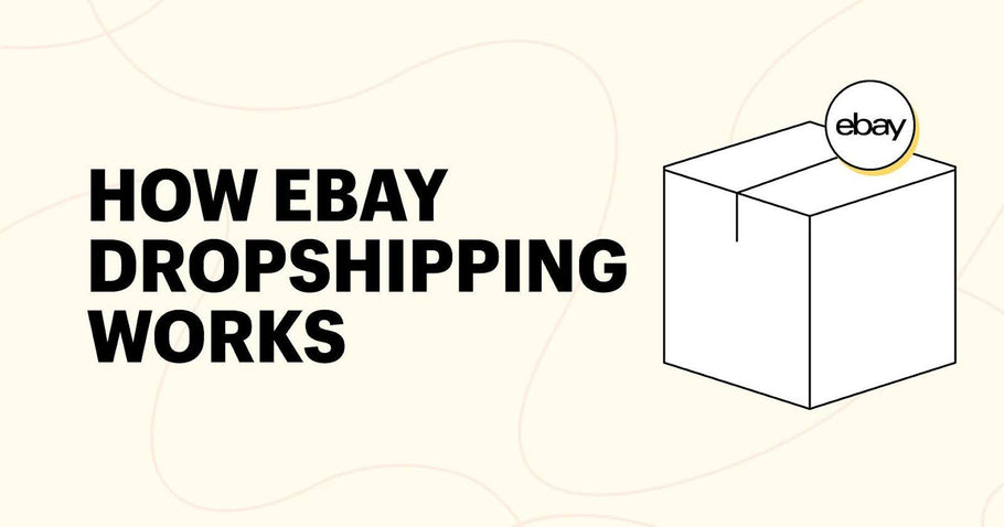 如何开展eBay代发货业务（2024年指南）